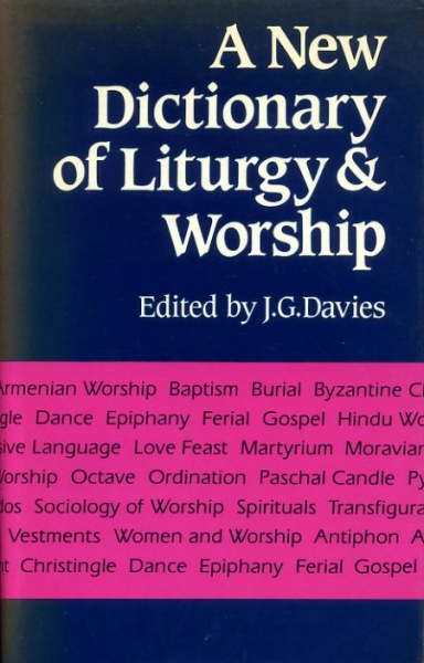 Image for A New Dictionary of Liturgy and Worship