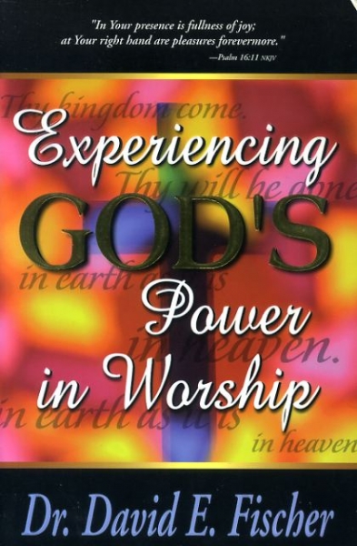 Image for EXPERIENCING GOD'S POWER IN WORSHIP