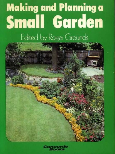 Image for MAKING AND PLANNING A SMALL GARDEN