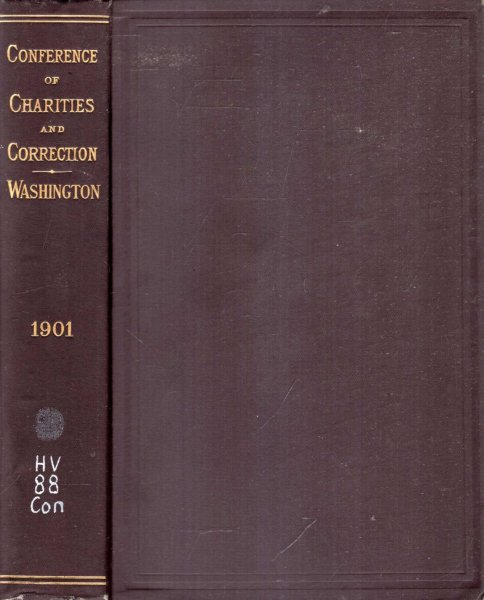 Image for PROCEEDINGS OF THE NATIONAL CONFERENCE OF CHARITIES AND CORRECTION at the 28th annual session held in Washington D.C. 1901