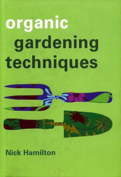 Image for ORGANIC GARDENING TECHNIQUES
