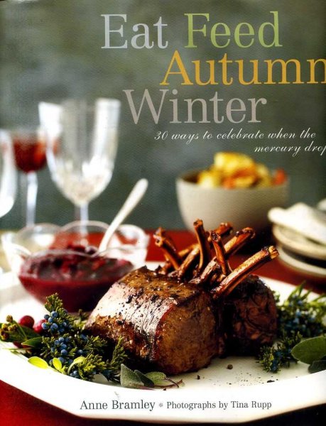EAT FEED AUTUMN WINTER 30 ways to celebrate when the mercury drops Image for EAT FEED AUTUMN WINTER 30 ways to celebrate when the mercury drops