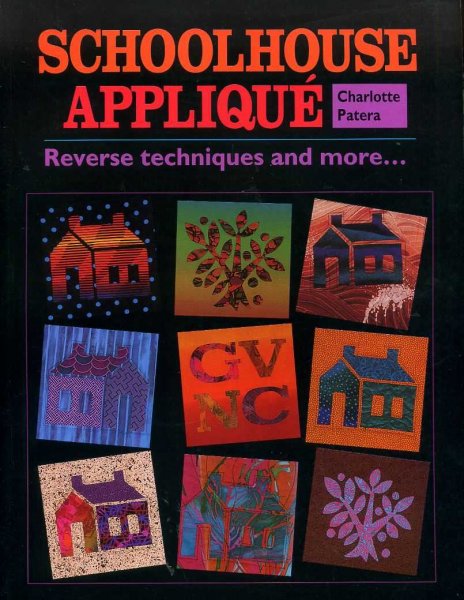 SCHOOLHOUSE APPLIQUE Reverse techniques and more... Image for SCHOOLHOUSE APPLIQUE Reverse techniques and more...