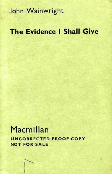 Image for THE EVIDENCE I SHALL GIVE (Uncorrected Proof)