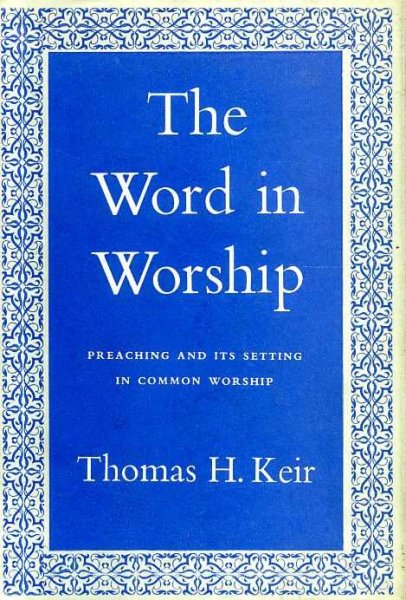 Image for THE WORD IN WORSHIP preaching in its setting in common worship