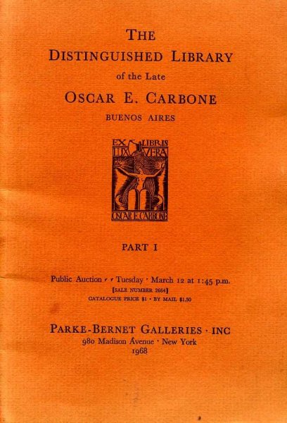 Image for THE DISTINGUISHED LIBRARY OF THE LATE OSCAR E CARBONE, Buenos Aires (two volumes)