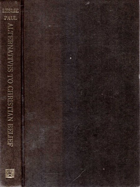 Image for ALTERNATIVES TO CHRISTIAN BELIEF: A Critical Survey of the Contemporary Search for Meaning