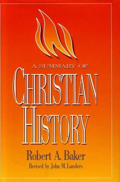 Image for A SUMMARY OF CHRISTIAN HISTORY
