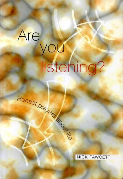 Image for ARE YOU LISTENING? Honest Prayers about Life