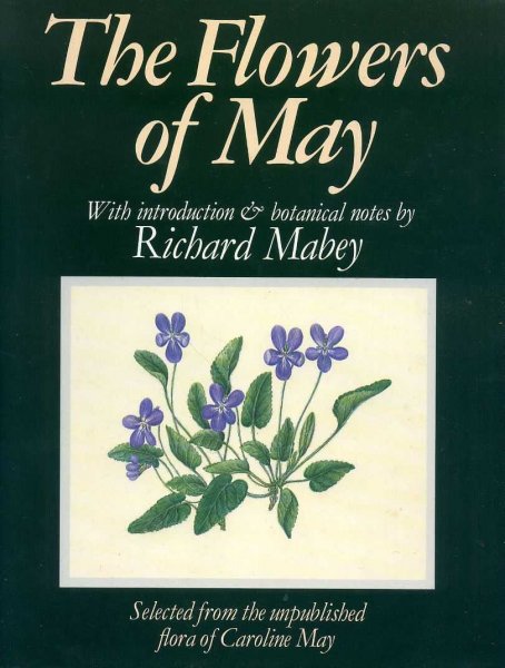 THE FLOWERS OF MAY with Introduction and Botanical Notes Image for THE FLOWERS OF MAY with Introduction and Botanical Notes