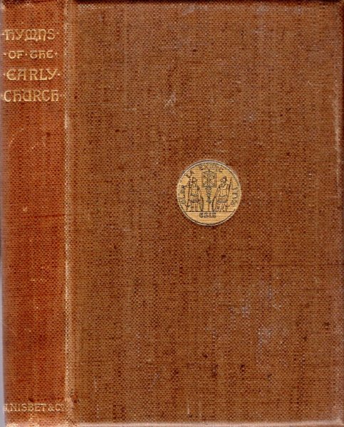 Image for HYMNS OF THE EARLY CHURCH being translations from the poetry of the Latin Church, arranged in the order of the Christian Year