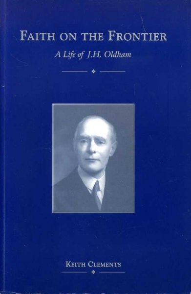 Image for FAITH ON THE FRONTIER A Life of J H Oldham