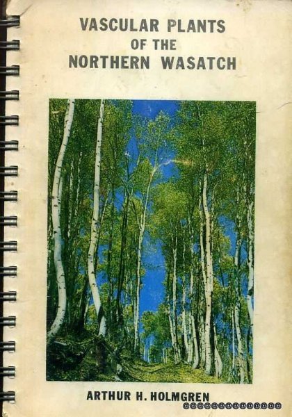 Image for VASCULAR PLANTS OF THE NORTHERN WASATCH
