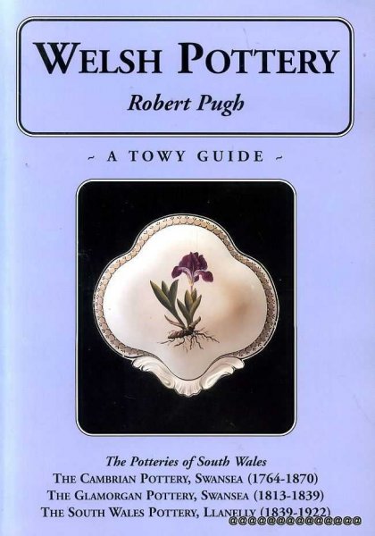 Image for WELSH POTTERY A Towy Guide, Cambrian, Glamorgan & South Wales Potteries