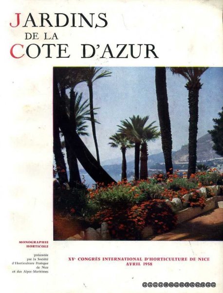 Image for JARDINS DE LA COTE D'AZUR Monographie Horticole presentee par la Societe d'Horticulture Pratique de Nice et des Alpes-Maritimes: XV Congres International d'horticulture de Nice