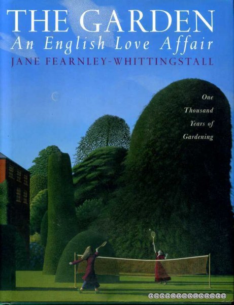 Image for THE GARDEN An English Love Affair: One Thousand Years of Gardening