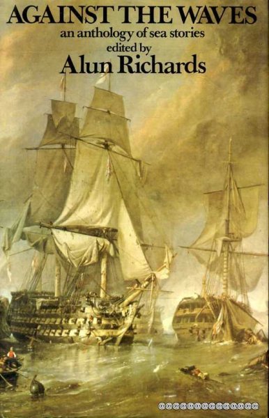 Image for AGAINST THE WAVES an anthology of sea stories