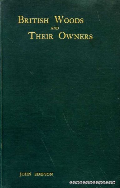 Image for BRITISH WOODS AND THEIR OWNERS with illustrations of British Woods and Continental State Forestry