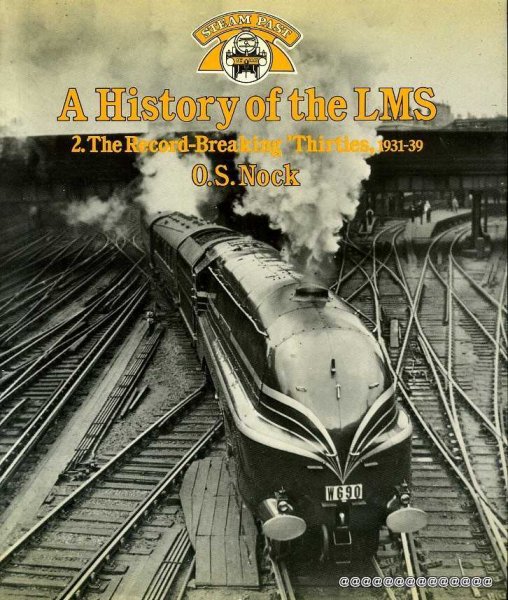 Image for A HISTORY OF THE LMS II. The Record Breaking 'Thirties, 1931-39