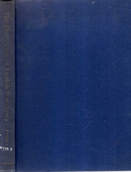 Image for THE DECORATION OF ENGLISH PORCELAIN a description of the painting and printing on English Porcelain of the period 1750 to 1850