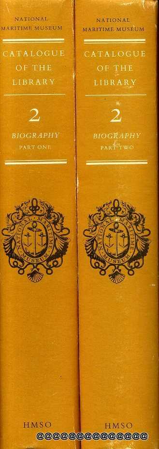 Image for NATIONAL MARITIME MUSEUM CATALOGUE OF THE LIBRARY: Volume Two Parts One & Two, BIOGRAPHY (two volumes)