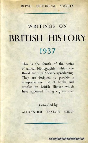 Image for WRITINGS ON BRITISH HISTORY 1937 A Bibliography of books & articles on the history of Great Britain from about 400 to 1914 published during the year 1937