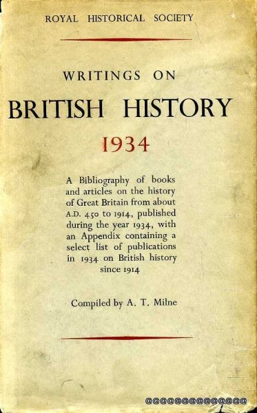 Image for WRITINGS ON BRITISH HISTORY 1934 A Bibliography of books & articles on the history of Great Britain from about 450 to 1914 published during the year 1934