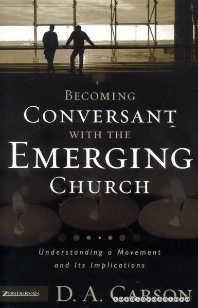 BECOMING CONVERSANT WITH THE EMERGING CHURCH Image for BECOMING CONVERSANT WITH THE EMERGING CHURCH