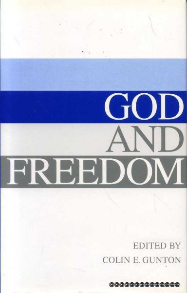 Image for GOD AND FREEDOM Essays in Historical and Systematic Theology