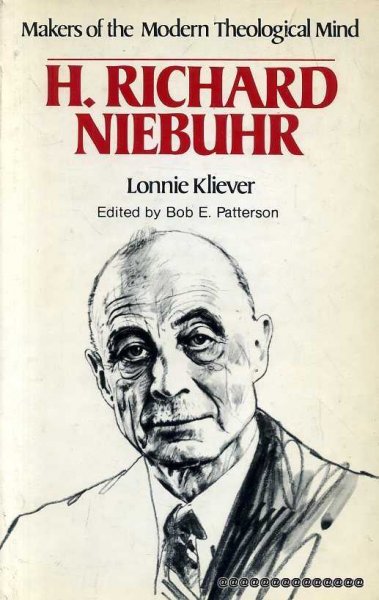 Image for H RICHARD NIEBUHR (Makers of the odern Theological Mind)