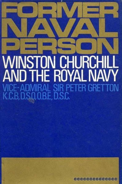 Image for FORMER NAVAL PERSON Winston Churchill and the Royal Navy