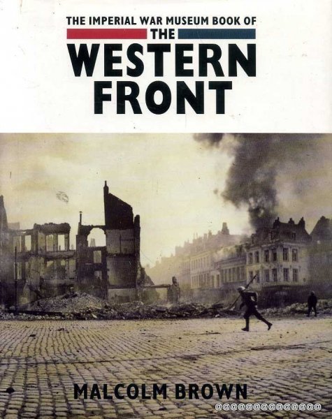 Image for THE IMPERIAL WAR MUSEUM BOOK OF THE WESTERN FRONT