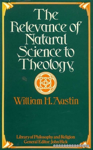 Image for THE RELEVANCE OF NATURAL SCIENCE TO THEOLOGY