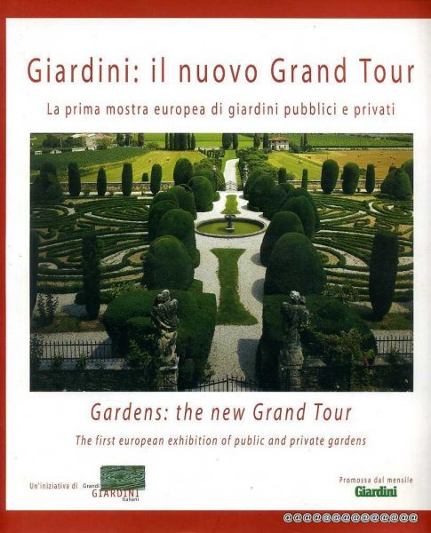 Image for GARDENS: the new Grand Tour (Giardini: il nuovo Grand Tour) The First Exibition of public and private gardens