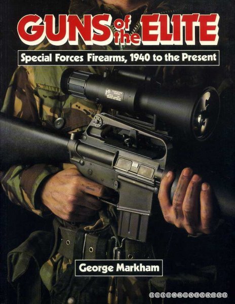 Image for Guns of the Elite : Special Forces Firearms, 1940 to the Present