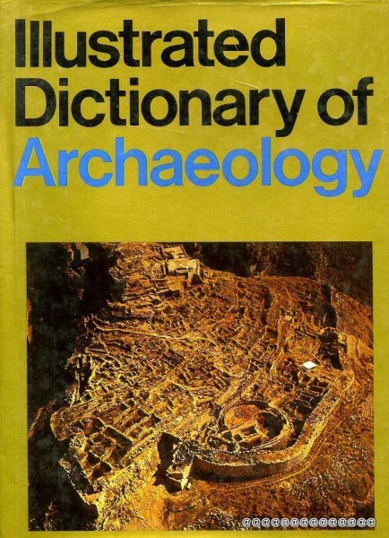 Image for Illustrated Dictionary of Archaeology