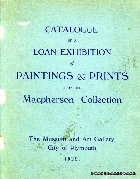 Image for Catalogue of a Loan Exhibition of Paintings & Prints from the Macpherson Collection