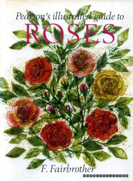 Image for Pearson's Illustrated Guide to Roses