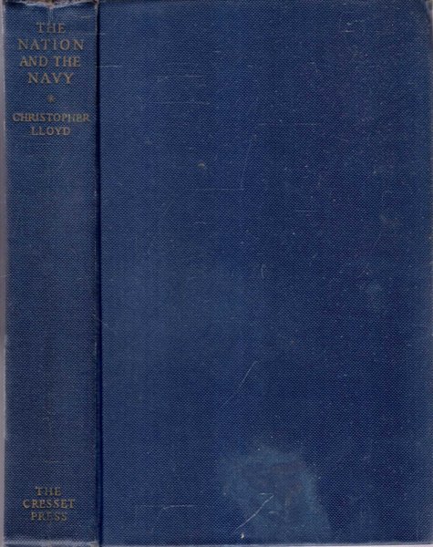 Image for The Nation and the Navy : A Hitsory of Naval Life and Policy