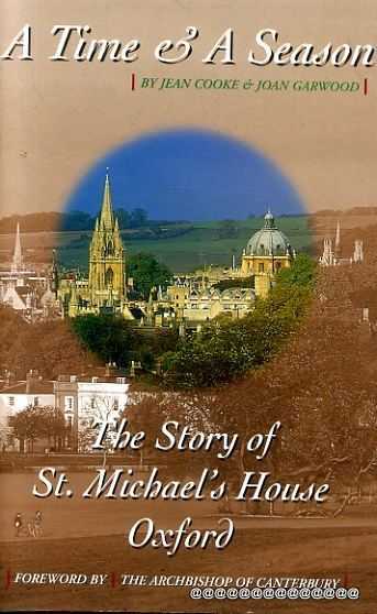 Image for A Time & A Season - the story of St Michael's House, Oxford