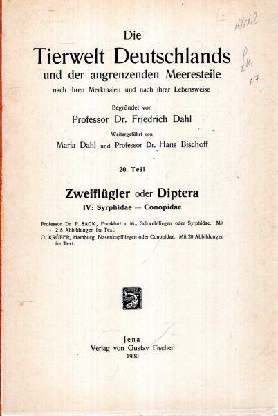 Image for Die Tierwelt Deutschlands und der angrenzenden Meeresteile nach ihren Merkmalen und nach ihrer Lebensweise 20 Tiel: Zweiflugler oder Diptera iv: Syrphoidae - Conopidae