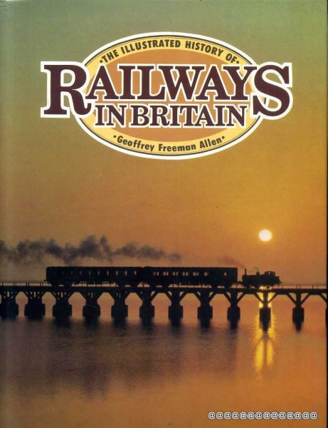 Image for The Illustrated History of Railways in Britain