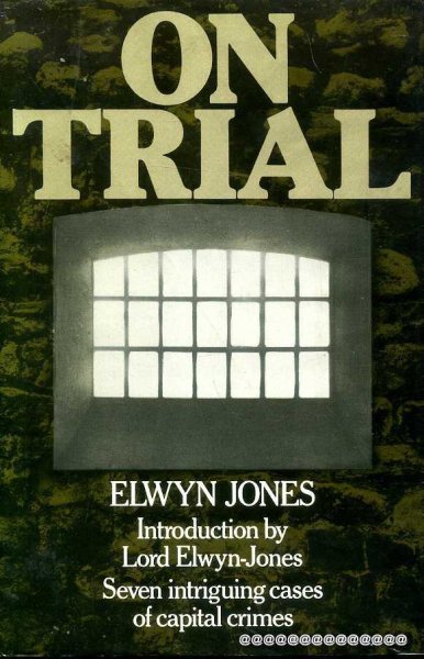 Image for On Trial: Seven Intriguing Cases of Capital Crime