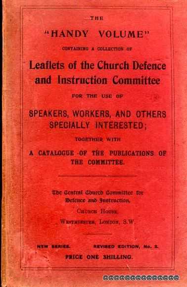 Image for The "Handy Volume" containing a Collection of Leaflets of the Church Defence and Insatruction Committee for the use of speakers, workers, and others specially interested