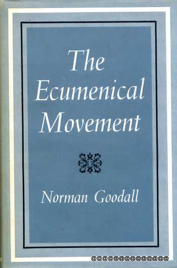 Image for the Ecumenical Movement what it is and what it does