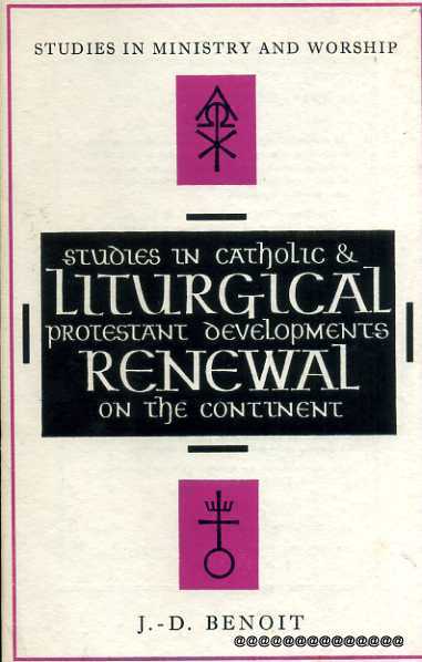 Image for LITURGICAL RENEWAL studies in Catholic and Protestant developments on the continent