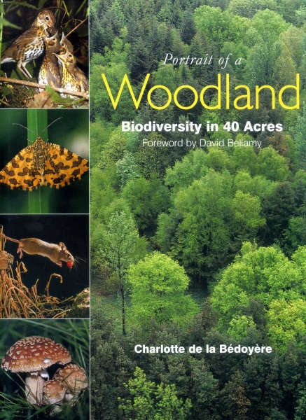 Image for Portrait of a Woodland : Biodiversity in 40 Acres