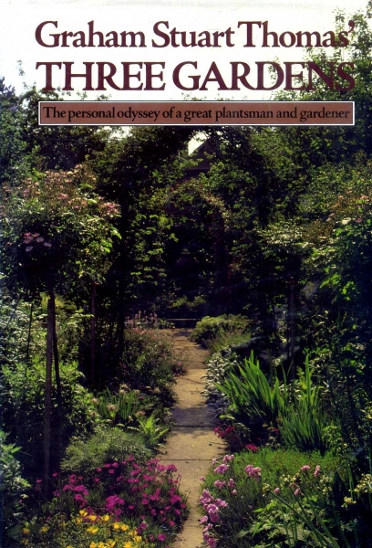 Image for Graham Stuart Thomas' Three Gardens : Of Pleasant Flowers: With Notes on Their Design, Maintenance and Plants