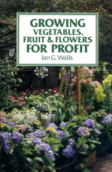 Image for Growing Vegetables, Fruit and Flowers for Profit