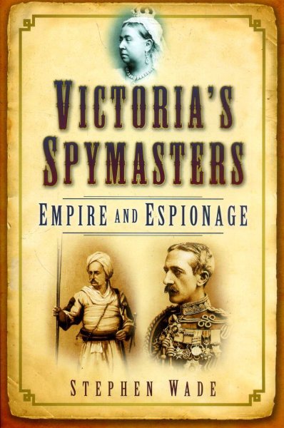 Image for Victoria's Spymasters : Empire and Espionage